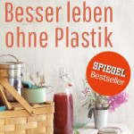Buchtitel: Besser leben ohne Plastik